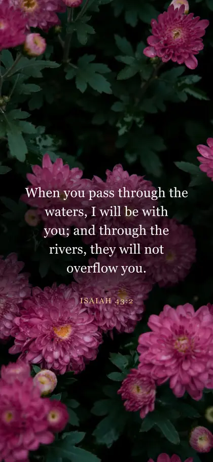 Isaiah 43:2 Bible verse wallpaper — Flower background
